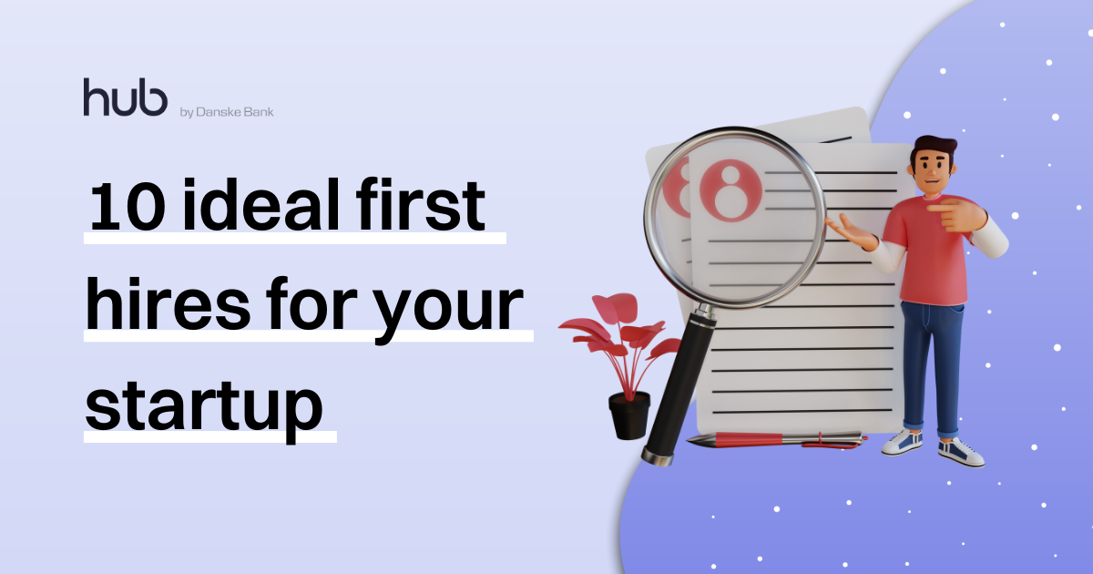 10 Ideal First Hires For Your Startup