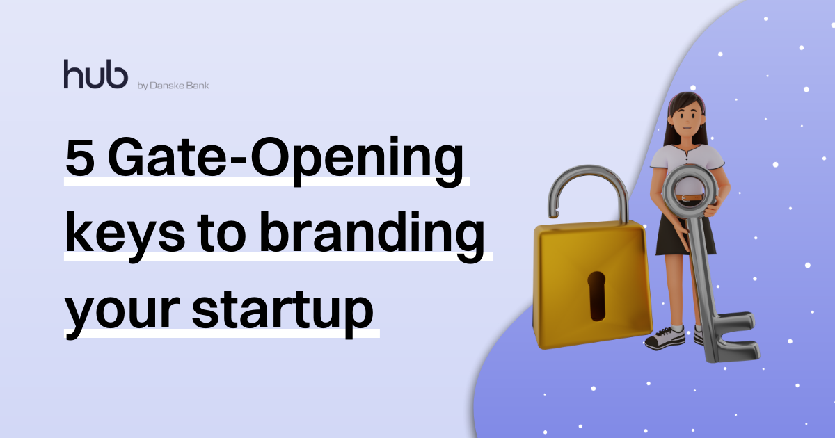 The 5 Gate-Opening Keys to Branding Your Startup